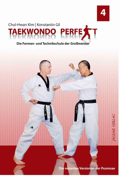 TAEKWONDO PERFEKT 4: Die Formen- und Technikschule der Großmeister Leisure & Fun