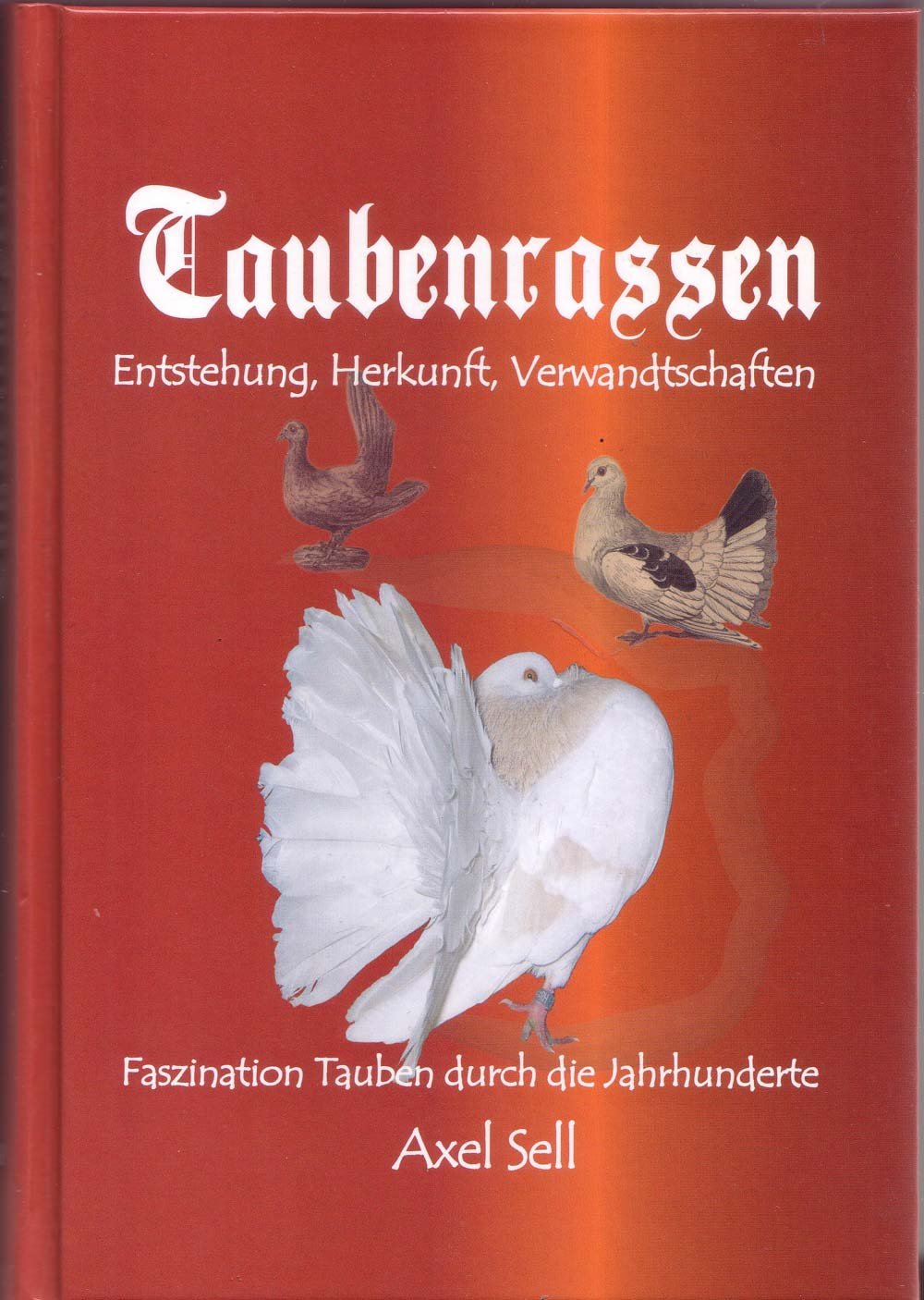 Taubenrassen. Entstehung, Herkunft, Verwandtschaften Books