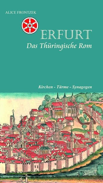 Erfurt - Das thüringische Rom: Kirchen - Türme - Synagogen Natural Sciences