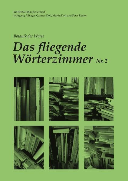 Das fliegende Wörterzimmer: Nr.2 - Botanik der Worte- Worte aus der Botanik, die irgendwie menscheln Poetry