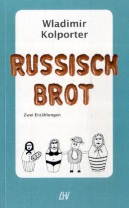Russisch Brot: Zwei Erzählungen Fiction