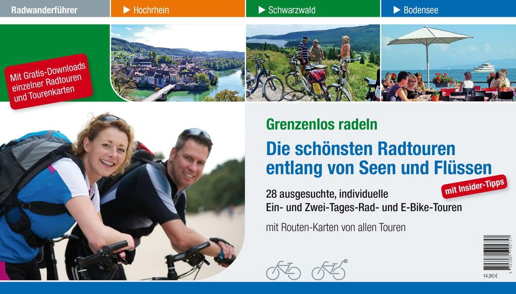 Radwanderführer Grenzenlos radeln. Die schönsten Radtouren entlang von Seen und Flüssen Hiking & Cycling
