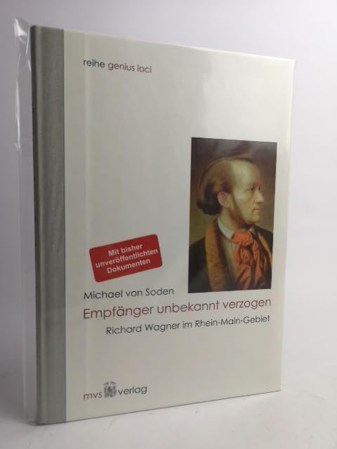 Empfänger unbekannt verzogen: Richard Wagner im Rhein-Main-Gebiet Memories