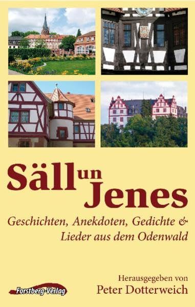 Säll un Jenes: Geschichten, Anekdoten, Gedichte und Lieder aus dem Odenwald Contemporary literature