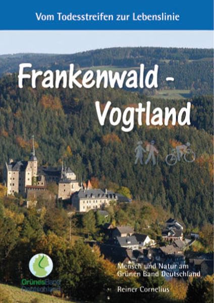 Frankenwald - Vogtland: Vom Todesstreifen zur Lebenslinie: Die Spielzeugstadt Sonneberg, die Glasbläser von Lauscha. Wälder, Bergweiden und das Reich ... Perlmuschelbäche an der Grenze zu Tschechien. Leisure, Home & Garden