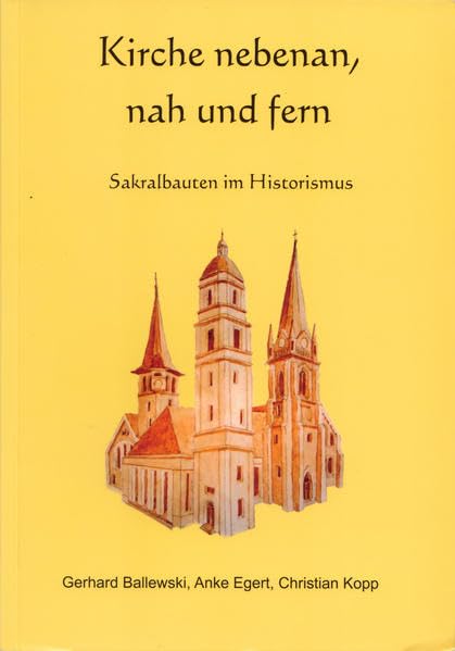 Kirche nebenan, nah und fern: Sakralbauten im Historismus book