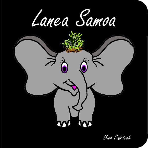 Lanea Samoa: Der Tag kann gar nicht schöner sein (Elefant - Buch: Bilderbuch) Children's books