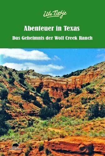 Abenteuer in Texas - Das Geheimnis der Wolf Creek Ranch Action & Adventure