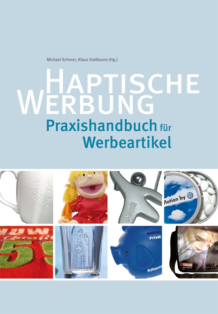 Haptische Werbung. Praxishandbuch für Werbeartikel Law