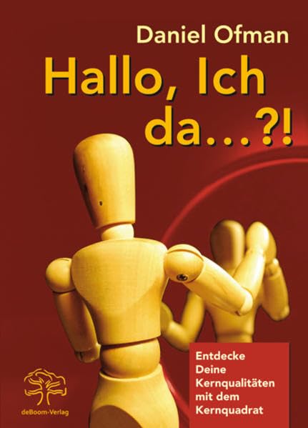 Hallo, ich da...?!: Entdecke deine Kernqualiäten mit dem Kernquadrat Psychology