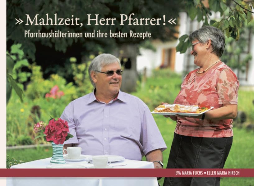 "Mahlzeit, Herr Pfarrer": Pfarrhaushälterinnen und ihre besten Rezepte Leisure, Home & Garden