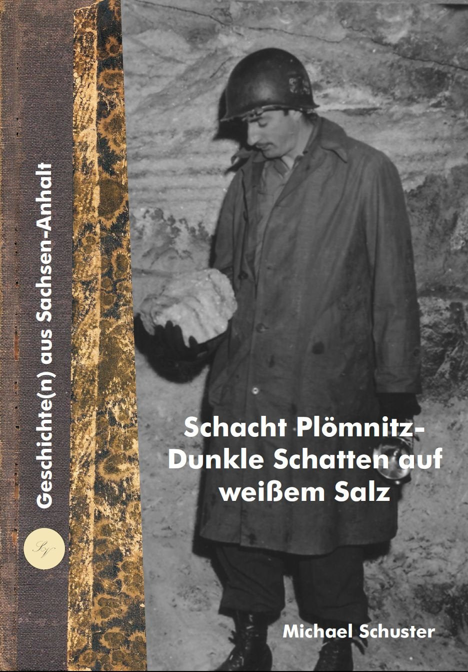 Schacht Plömnitz - Dunkle Schatten auf weißem Salz Books