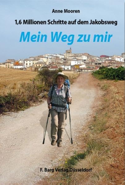 Mein Weg zu mir: 1,6 Millionen Schritte auf dem Jakobsweg Leisure, Home & Garden