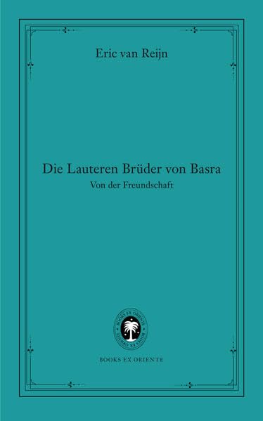 Die Lauteren Br Der Von Basra - Von Der Freundschaft book