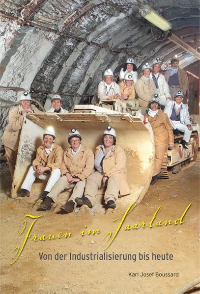 Frauen im Saarland - Von der Industrialisierung bis heute Books