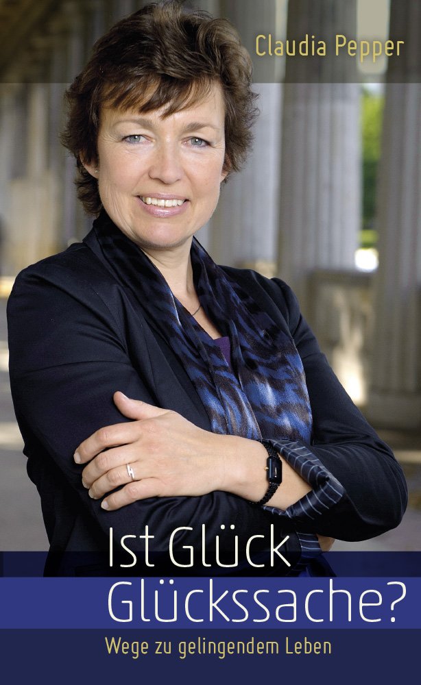 Ist Glück Glückssache? Wege zu gelingendem Leben Books