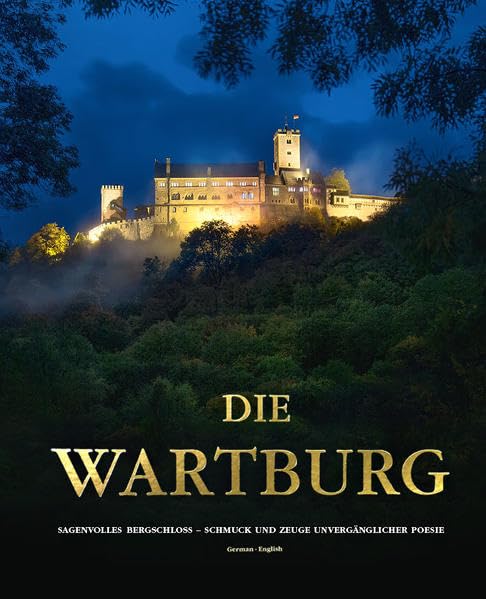 Die Wartburg, Bildband zweisprachig deutsch und englisch: sagenvolles Bergschloss – Schmuck und Zeuge unvergänglicher Poesie Contemporary literature Books