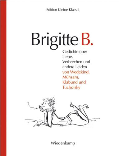 Brigitte B. Gedichte über Liebe, Verbrechen und andere Leiden Books