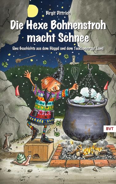 Die Hexe Bohnenstroh macht Schnee: Eine Geschichte aus dem Hüggel und dem Tecklenburger Land Contemporary literature