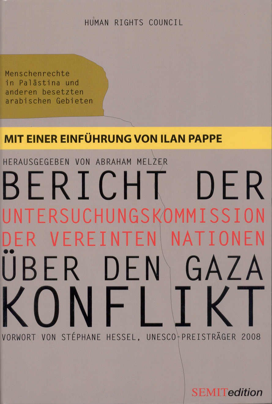 Bericht der Untersuchungskommission der Vereinten Nationen über den Gaza-Konflikt (Goldstone Bericht): Menschenrechte in Palästina und anderen ... u. e. Vorw. v. Stéphane Hessel (SEMITedition) Law