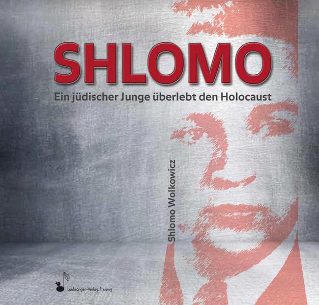 SHLOMO: Ein jüdischer Junge überlebt den Holocaust German history