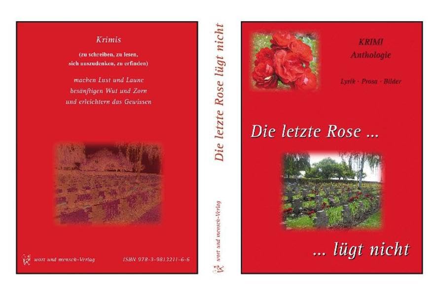 Die letzte Rose lügt nicht: Krimi-Anthologie Contemporary literature