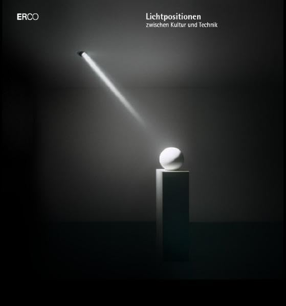 Lichtpositionen zwischen Kultur und Technik Architecture