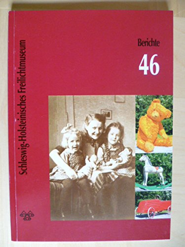 Berichte aus dem Schleswig-Holsteinischen Freilichtmuseum Heft 46 Books