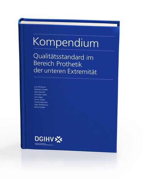 Kompendium Qualitätsstandard im Bereich Prothetik der unteren Extremität Medicine