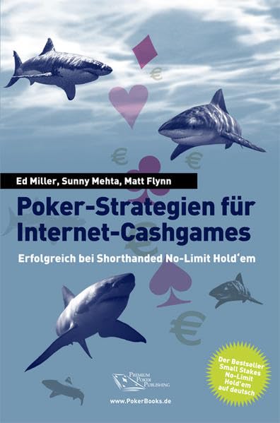 Poker-Strategien für Internet-Cashgames: Erfolgreich bei Shorthanded No-Limit Hold'em Leisure & Fun