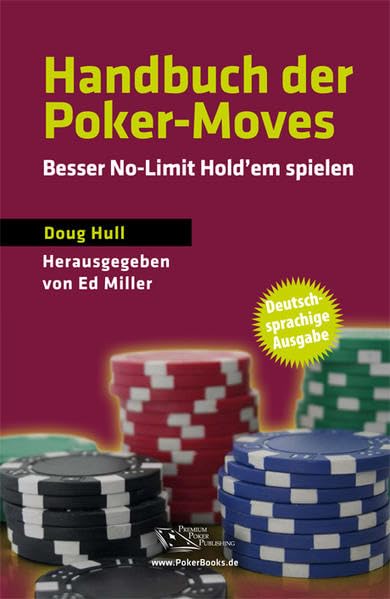Handbuch der Poker-Moves: Besser No-Limit Hold’em spielen Leisure & Fun