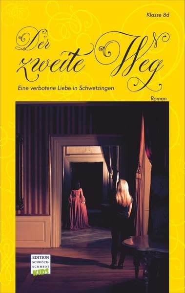 Der zweite Weg. Eine verbotene Liebe in Schwetzingen Historical Fiction
