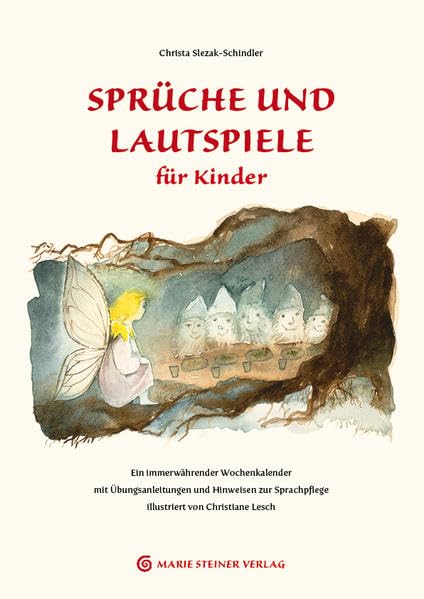Sprüche und Lautspiele für Kinder: Ein immerwährender Wochenkalender mit Übungsanleitungen und Hinweisen zur Sprachpflege,illustriert von Christiane Lesch book