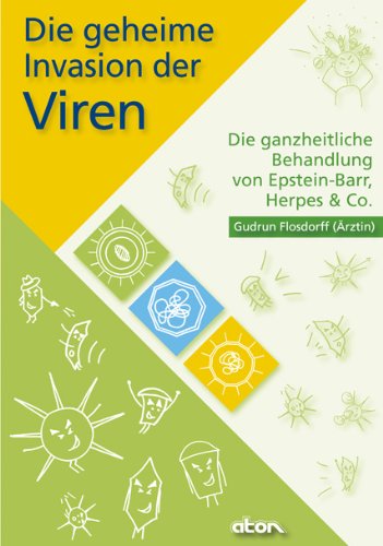 Die geheime Invasion der Viren: Die ganzheitliche Behandlung von Epstein-Barr, Herpes & Co. Health, Nutrition & Fitness