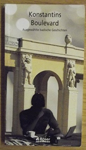 Konstantins Boulevard: Ausgewählte Badische Geschichten Contemporary literature