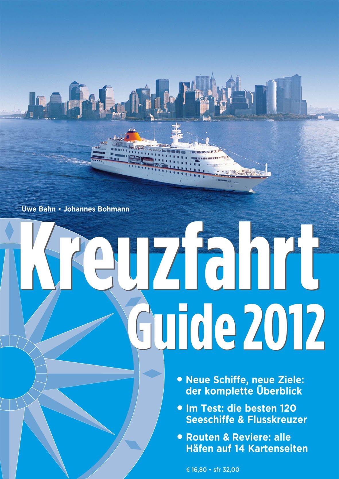 Kreuzfahrt Guide 2012: Neue Schiffe, neue Ziele: der komplette Überblick. Hochsee und Fluss: 131 Schiffe im Porträt. Routen & Reviere: alle Häfen auf 22 Kartenseiten Travel Guides