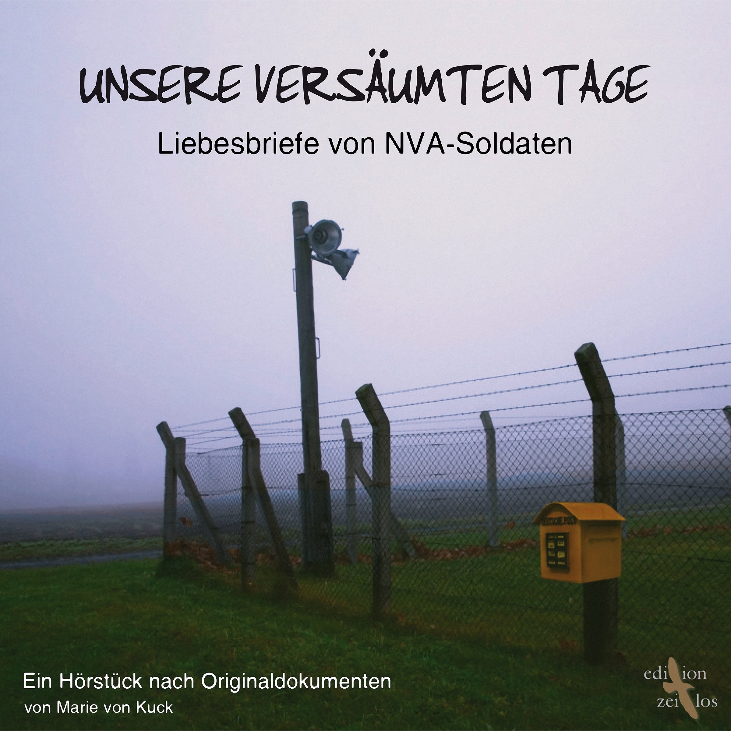 Unsere versäumten Tage: Liebesbriefe von NVA-Soldaten Social Sciences