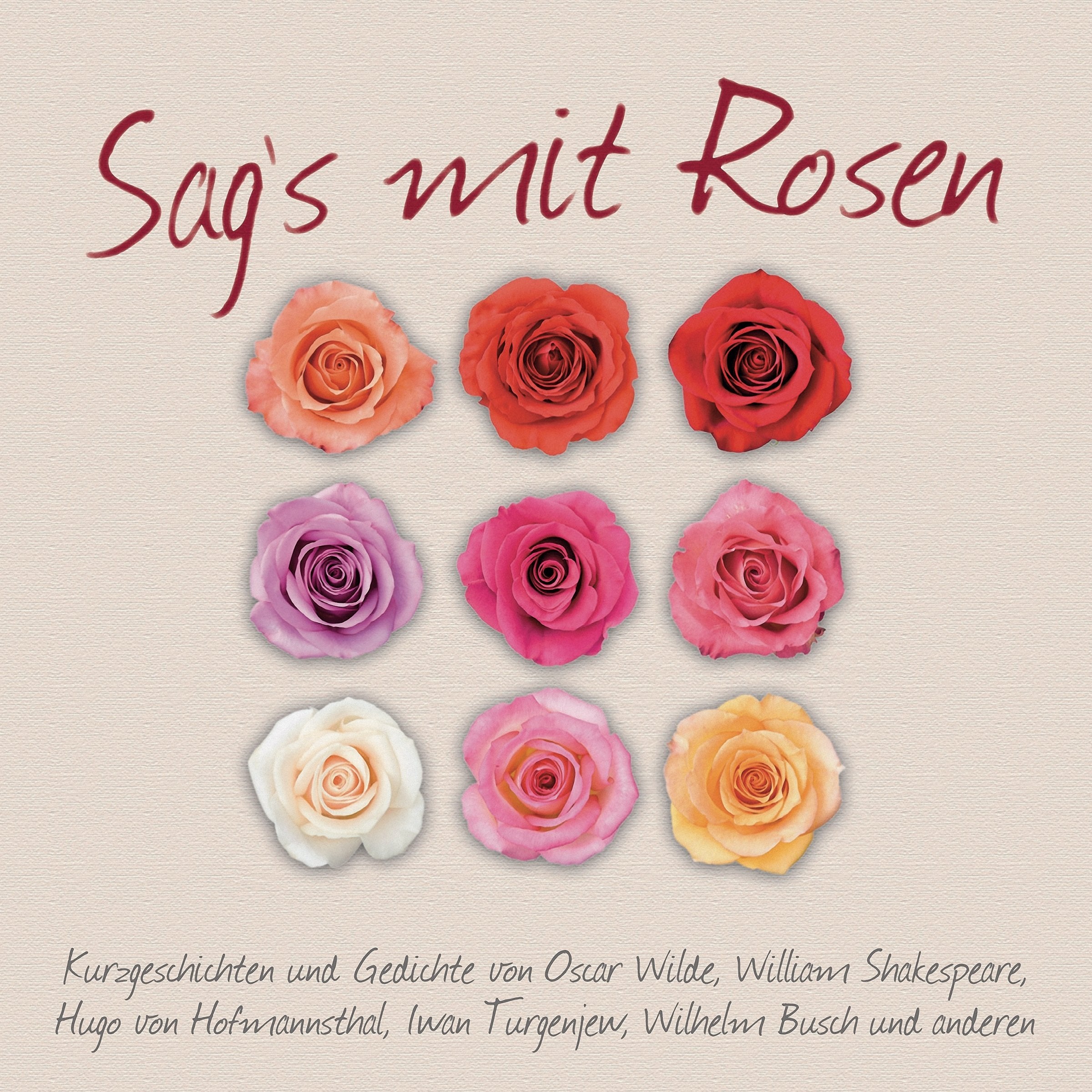 Sag's mit Rosen: Geschichten und Gedichte aus dem Rosengarten Contemporary literature