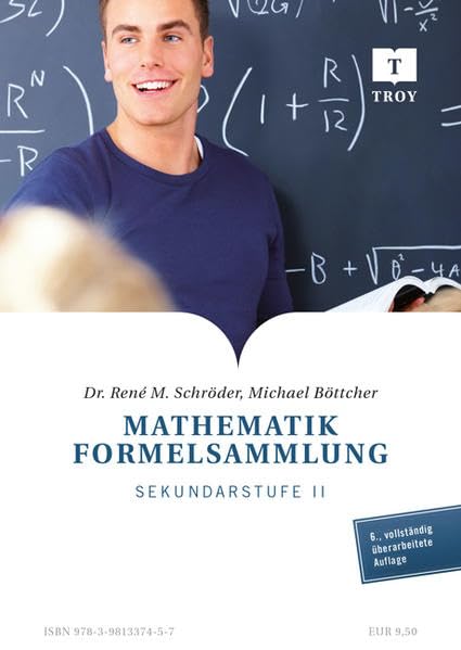 Mathematik Formelsammlung: Sekundarstufe II Mathematics