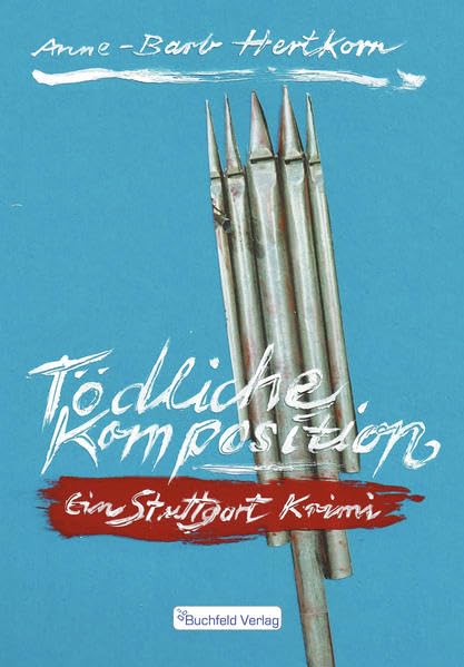 Tödliche Komposition: Ein Stuttgarter Krimi Contemporary literature