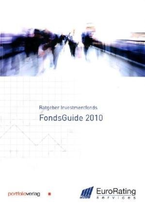 FondsGuide 2010: Ratgeber Investmentfonds Business, Finance & Career