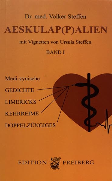 Aeskulap(p)alien - Band I: Medi-zynische Gedichte, Limericks, Kehrreime, Doppelzüngiges book