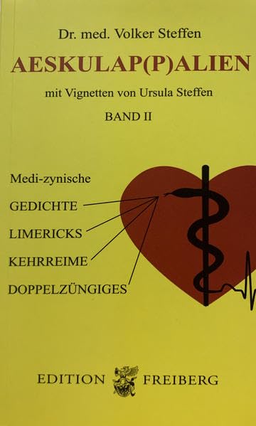 Aeskulap(p)alien - Band II: Medi-zynische Gedichte, Limericks, Kehrreime, Doppelzüngiges Humour & Satire