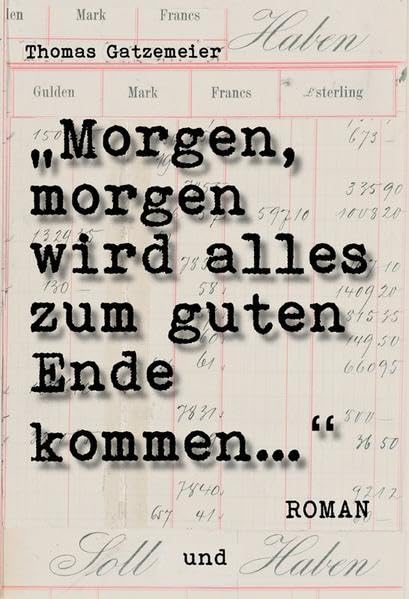 Morgen, morgen, wird alles zum guten Ende kommen! Contemporary literature