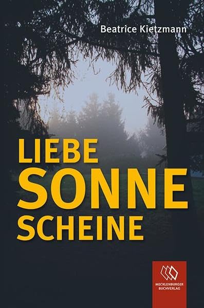 Liebe Sonne scheine (Krimireihe: Tatort Seenplatte) Social Sciences