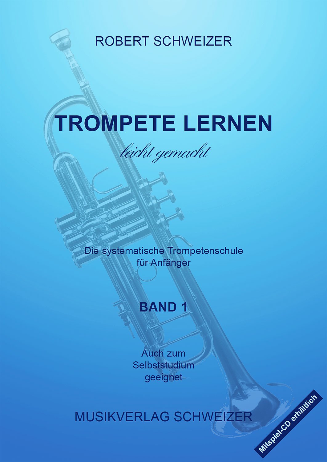 Trompete lernen leicht gemacht, Band 1: Trompetenschule für Anfänger Books