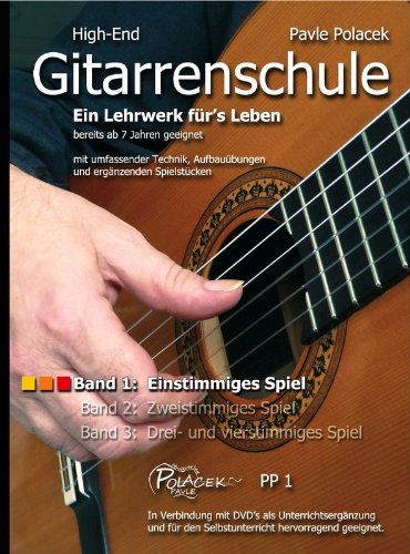 Pavle Polacek - High-End Gitarrenschule - Band 1: Einstimmiges Spiel Books