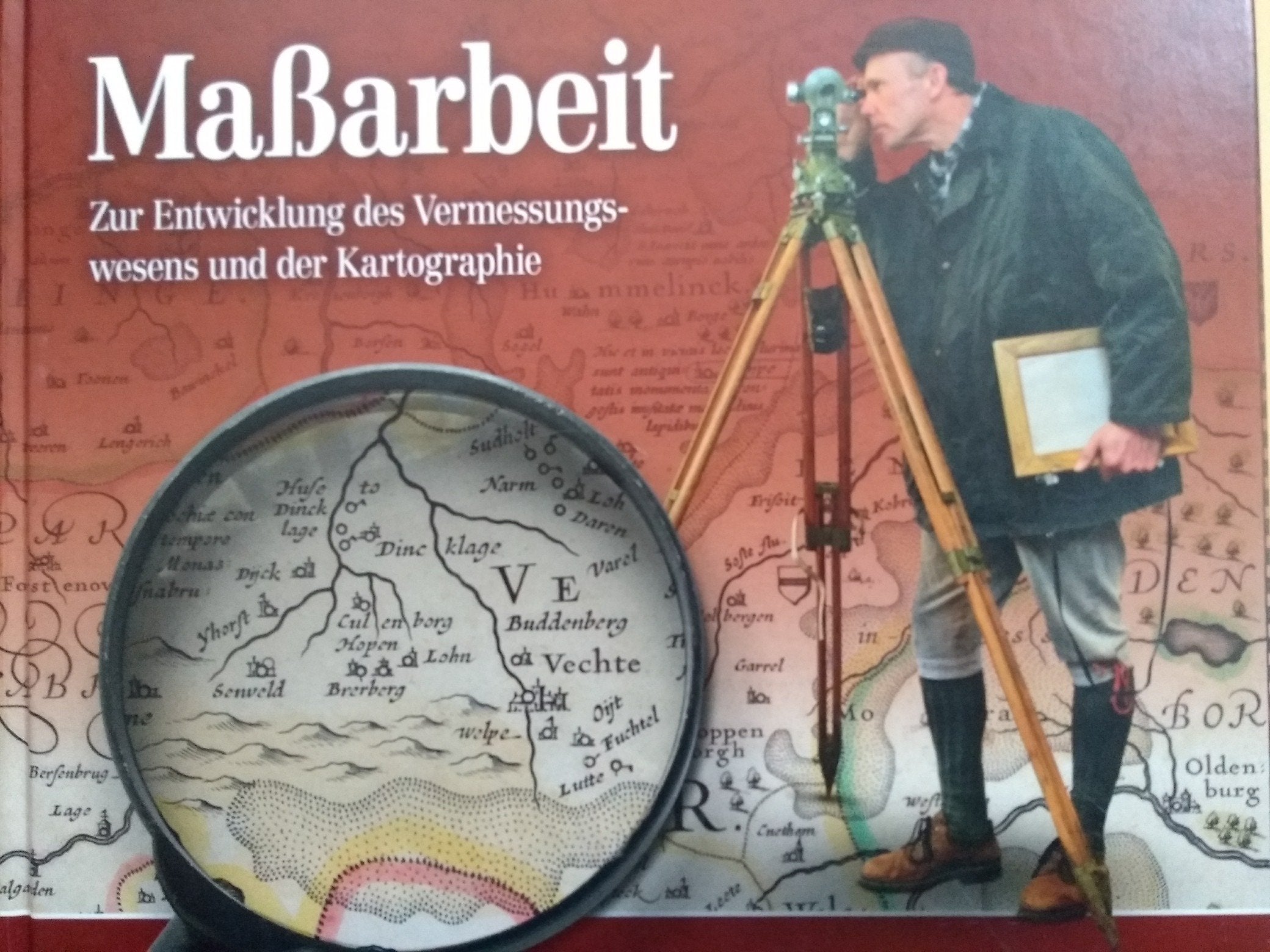 Maßarbeit: Zur Entwicklung des Vermessungswesens und der Kartographie Geology & Geography
