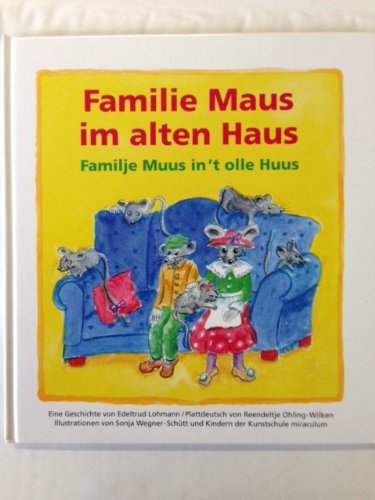Familie Maus im alten Haus /Familije Muus in't olle Huus Contemporary literature Books