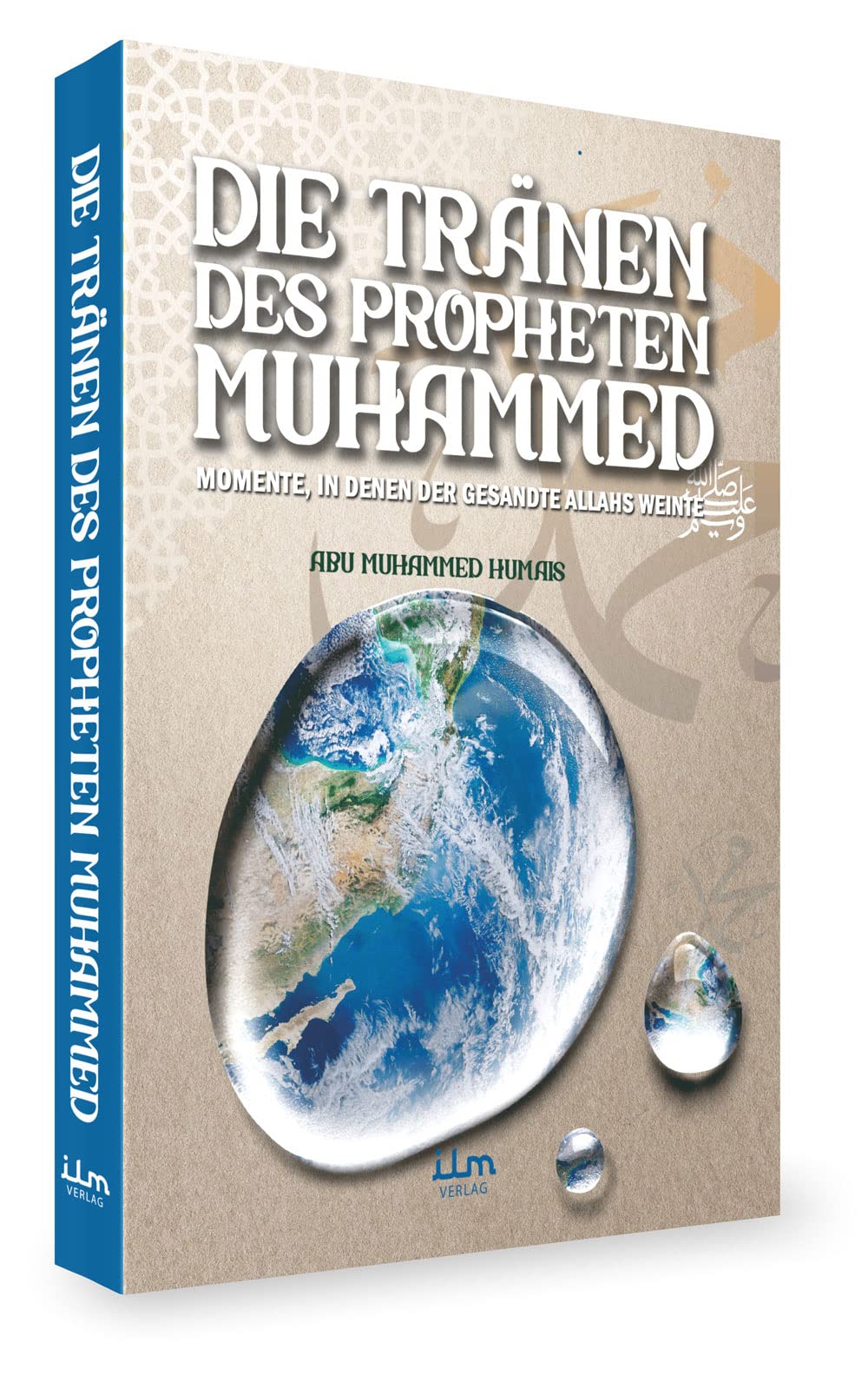 Die Tränen des Propheten: Momente, in denen der Gesandte Allahs Muhammed weinte Religion & Esotericism